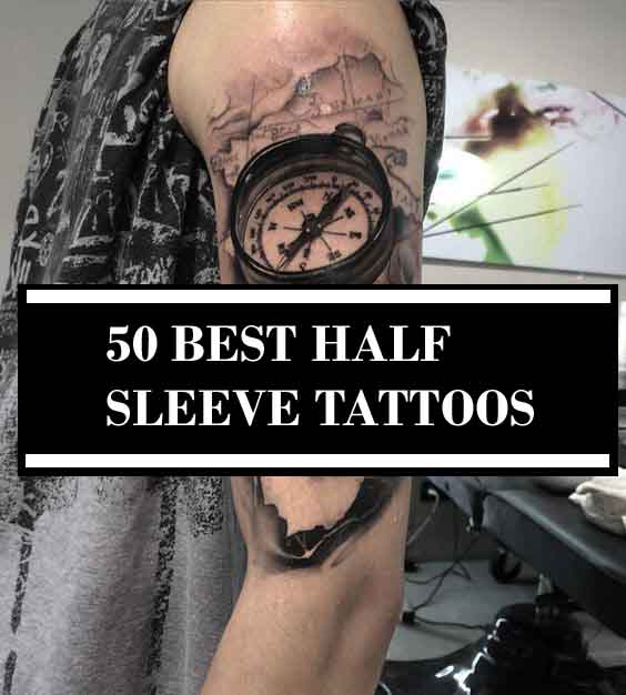 50 Amazing Half Sleeve Tattoos And Ideas For Men And Women