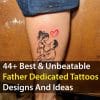 44+ Best & Unbeatable Father Dedicated Tattoos Designs And Ideas