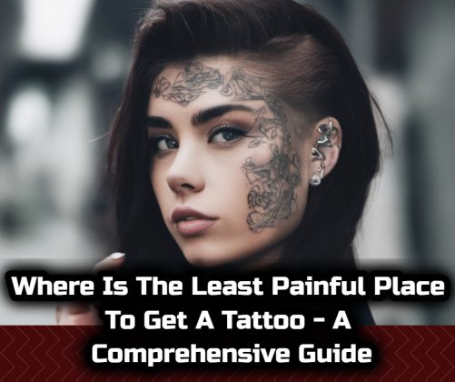 Where Is The Least Painful Place To Get A Tattoo - A Comprehensive ...