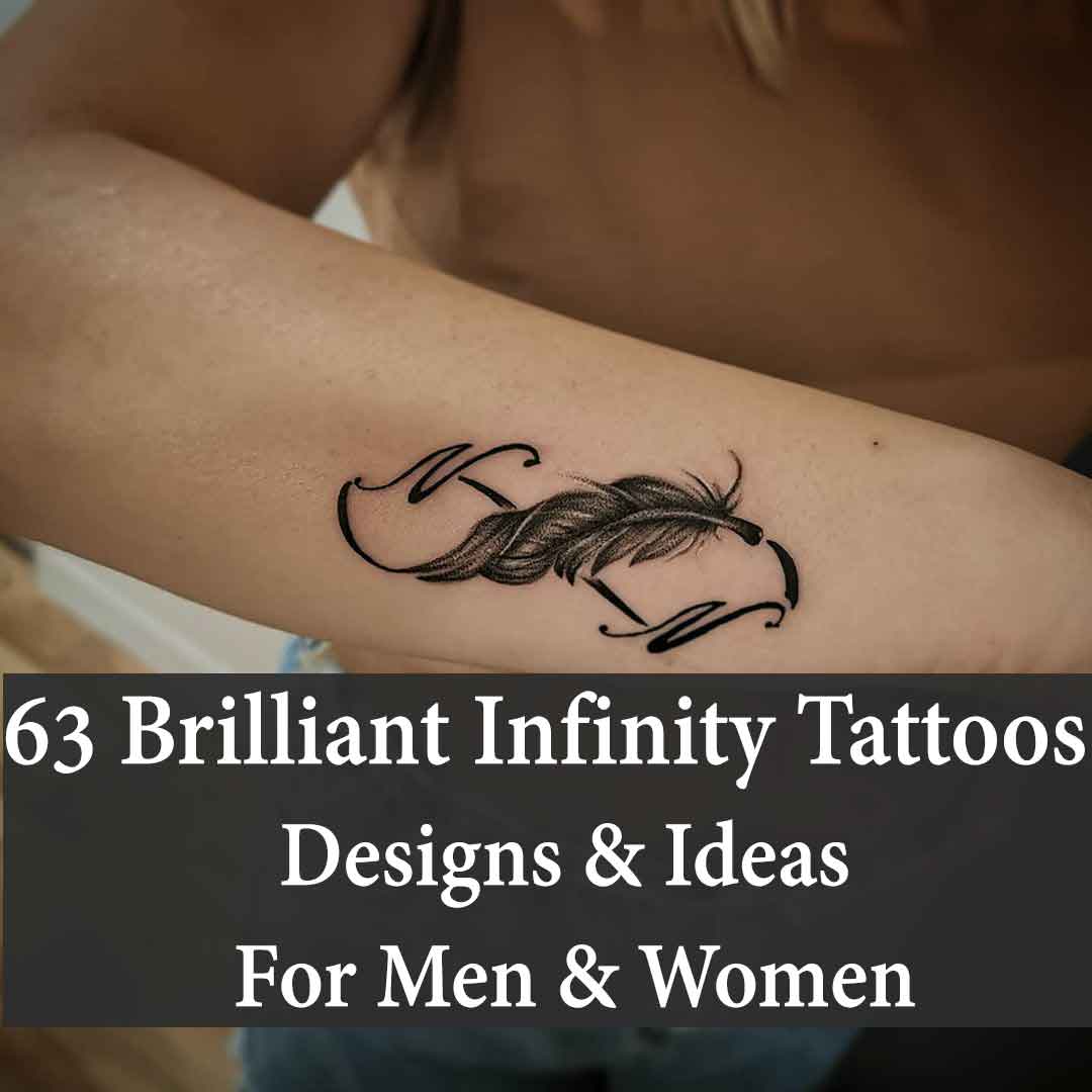 60 Infinity Tattoo Designs and Ideas with Meaning updated on September 6,  2023