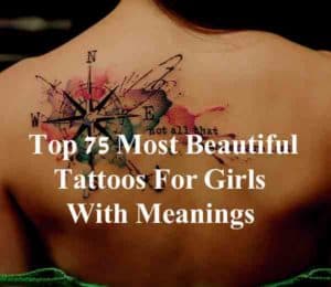 Top 75+ Most Beautiful Tattoos For Girls With Meanings – Latest & Trending